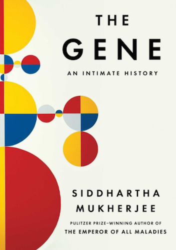 the-gene-an-intimate-history-by-siddhartha-mukherjee